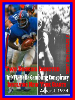 cover image of Two Bookies Indicted In NFL-Mafia Gambling Conspiracy Involving New York Giants August 1974